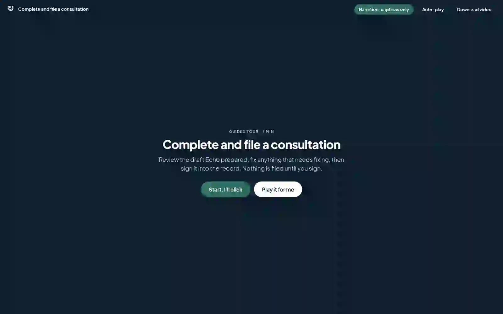 The start of a guided tour for completing and filing a consultation, with the choice to click through or play it.